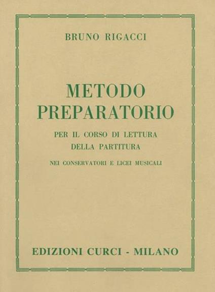  Metodo preparatorio per il corso di lettura della partitura. Metodo -  Bruno Rigacci - copertina