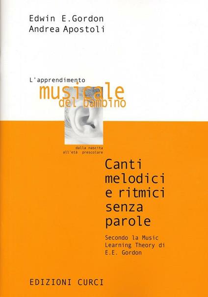 Canti melodici e ritmici. Teoria nell'apprendimento musicale del bambino. Metodo -  Edwin E. Gordon - copertina