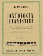  Antologia pianistica. Ad uso delle scuole secondarie e dell'insegnamento privato. Per pianoforte. Spartito. Vol. 2