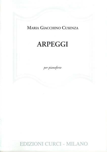  Arpeggi per pianoforte. Metodo -  Cusenza Maria Giacchino - copertina