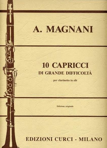  10 capricci di grande difficoltà. Per clarinetto. Spartito -  Aurelio Magnani - copertina