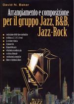  Arrangiamento e composizione per il gruppo Jazz, R&B, Jazz-Rock