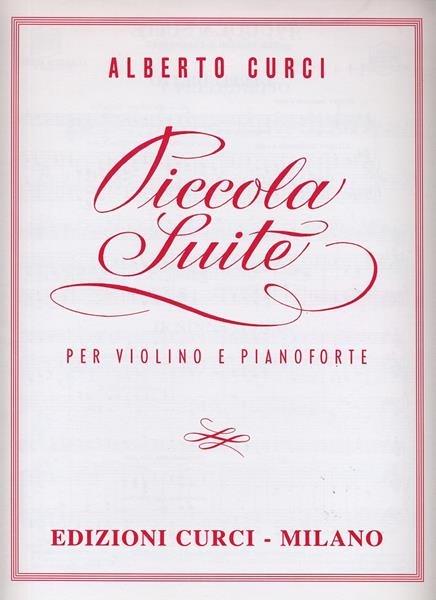  Piccola suite. Per violino e pianoforte. Spartito -  Alberto Curci - copertina