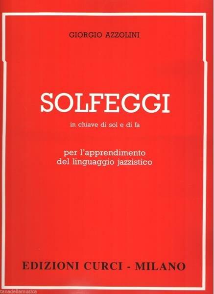  Solfeggi . In chiave di Sol e di Fa per l'apprendimento del linguaggio jazzistico. Metodo -  Giorgio Azzolini - copertina