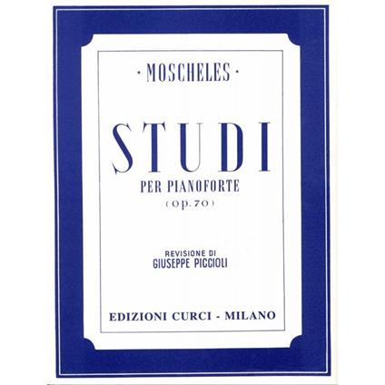  24 Studi di Perfezionamento Op. 70. Per Pianoforte. Metodo -  Ignaz Moscheles - copertina