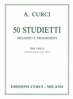  50 Studietti melodici e progressivi per viola. Alberto