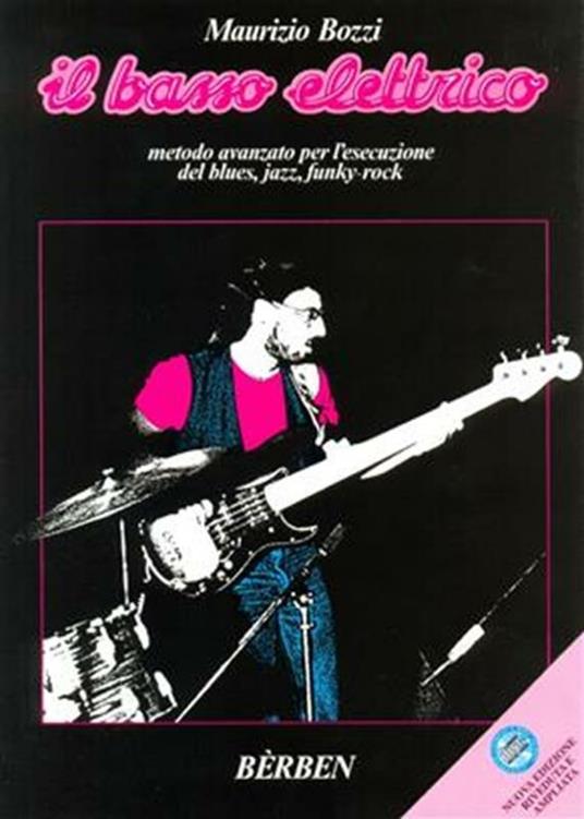 Il Basso Elettrico + Cd. Maurizio Bozzi. Basso -  Maurizio Bozzi - copertina