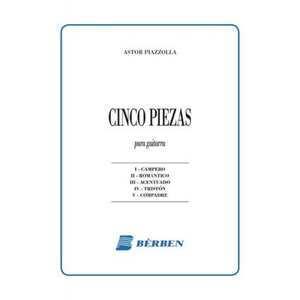  Cinco piezas. Campero, Romantico, Acentuado, Triston, Compadre. Spartito -  Astor Piazzolla - copertina