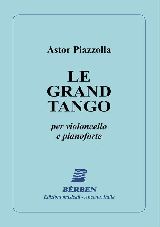 Le Grand Tango. Astor Piazzolla. per Violoncello e Pianoforte - copertina