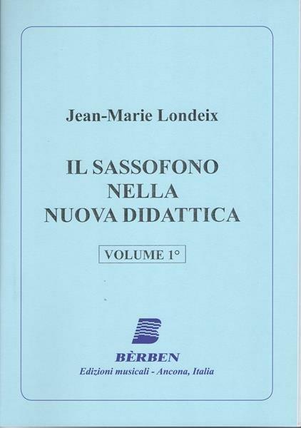 Londeix. Il Sassofono Nella Nuova Didattica. Volume 1 - copertina