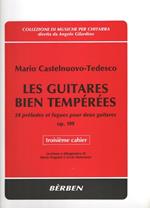 Les Guitares Bien Temperees 3. Mario Castelnuovo-Tedesco. Chitarra