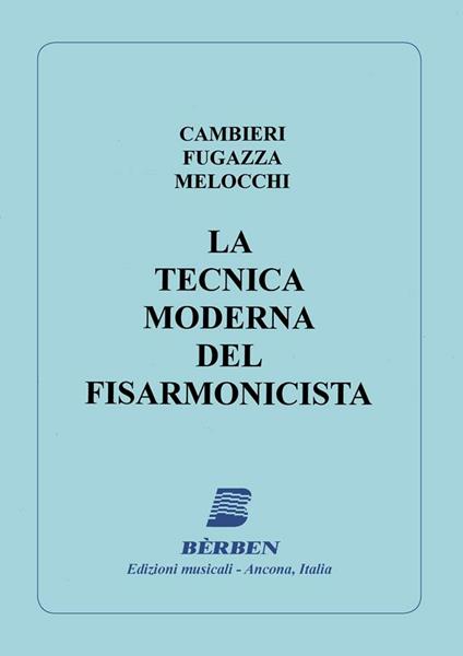 La Tecnica Moderna Del Fisarmonicista. Cambieri Fugazza Melocchi - copertina