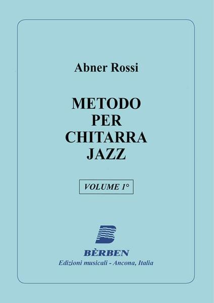 Abner Rossi-Metodo per Chitarra Jazz vol. 1 - copertina