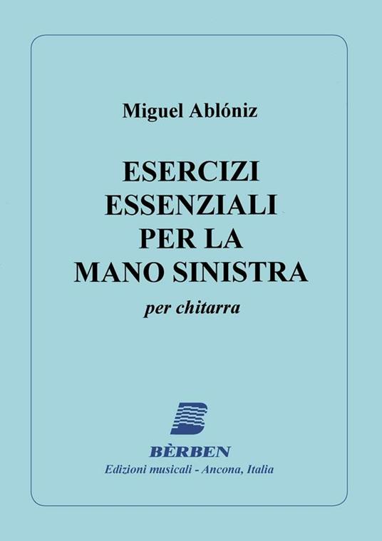  Esercizi Essenziali per La Mano Sinistra. M. Abloniz. Chitarra -  M. Abloniz - copertina
