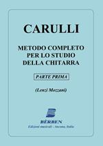  Metodo Completo per Lo Studio Della Chitarra Parte Prima. Ferdinando Carulli. Chitarra