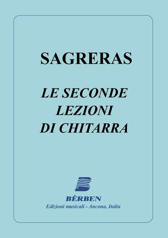  Sagreras. Le Seconde Lezioni di Chitarra. Metodo per Chitarra Classica - copertina