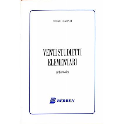  Venti studietti elementari. Per fisarmonica. Spartito -  Sergio Scappini - copertina