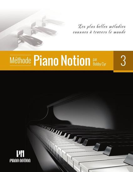 Méthode Piano Notion 3 (Les Plus Belles Mélodies Connues à Travers le Monde)
