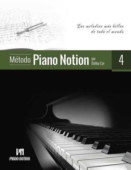 Método Piano Notion 4 (Las Melodías Más Bellas de Todo el Mundo)