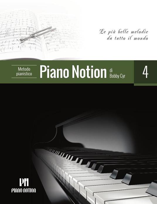Metodo Pianistico Piano Notion 4 (Le Più Belle Melodie da Tutto il Mondo) - Bobby Cyr - ebook