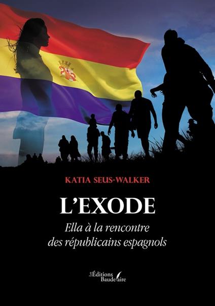 L'Exode – Ella à la rencontre des républicains espagnols