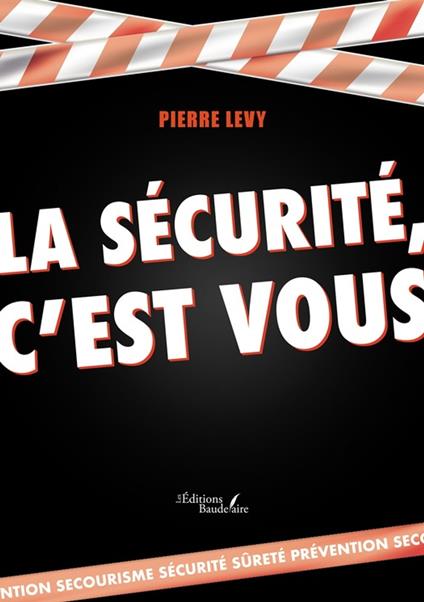 La sécurité, c'est vous
