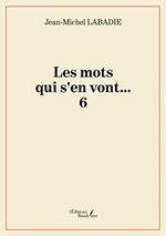Les mots qui s’en vont… 6