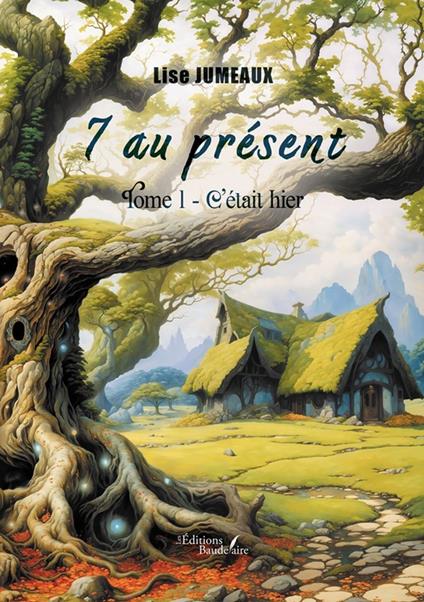7 au présent – Tome 1