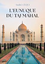 L'eunuque du Taj Mahal