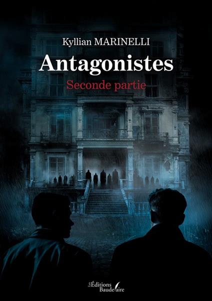 Antagonistes — Seconde partie