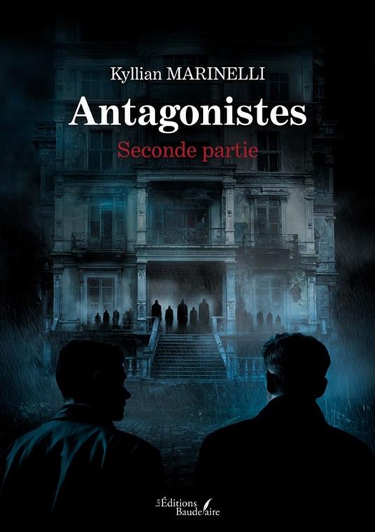 Antagonistes — Seconde partie