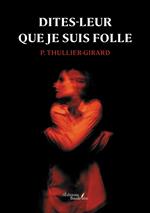Dites-leur que je suis folle