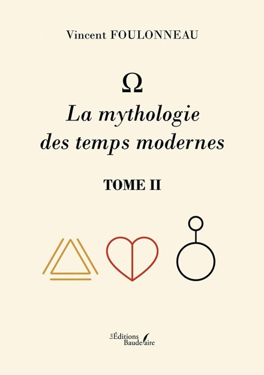 O – La mythologie des temps modernes