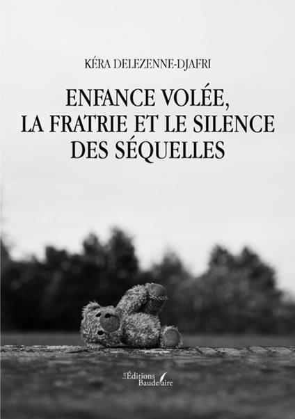 Enfance volée, la fratrie et le silence des séquelles