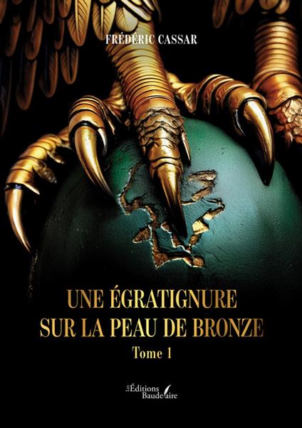 Une égratignure sur la peau de bronze