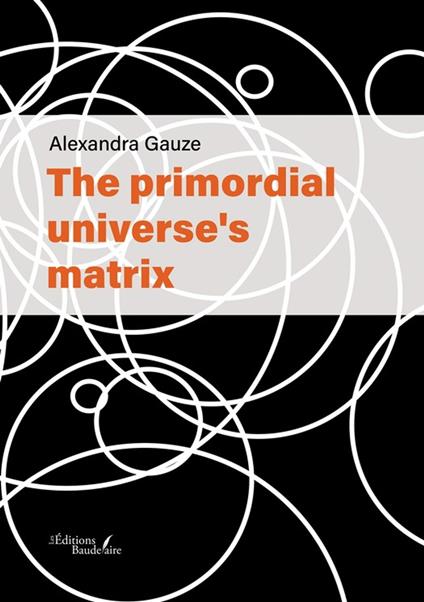 The primordial universe's matrix