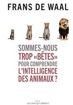 Sommes-nous trop « bêtes » pour comprendre l'intelligence des animaux ?