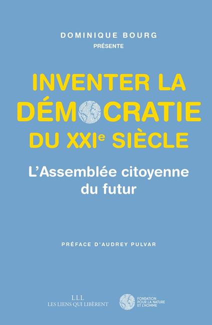 Inventer la démocratie du XXIe siècle