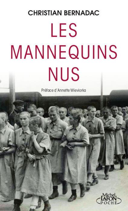 Les Mannequins nus : les témoignages de femmes déportées dans l'enfer d'Auschwitz
