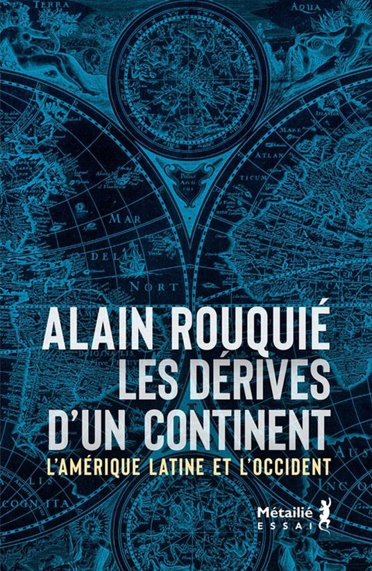 Les dérives d'un continent : L'Amérique latine et l'Occident