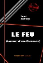 Le Feu (Journal d'une Escouade) [édition intégrale revue et mise à jour]