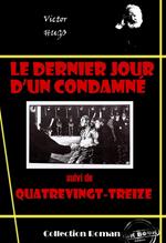 Le dernier jour d’un condamné (suivi de Quatre-vingt-treize) [édition intégrale revue et mise à jour]