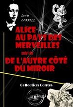 Alice au pays des merveilles (suivi De l'autre côté du miroir)