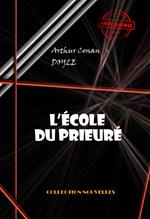 L’école du prieuré [édition intégrale illustrée, revue et mise à jour]