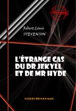 L'étrange cas du Docteur Jekyll et Mister Hyde [édition intégrale revue et mise à jour]