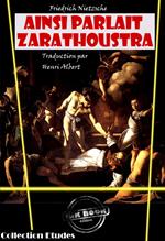 Ainsi parlait Zarathoustra, un livre pour tous et pour personne? [édition intégrale revue et mise à jour]