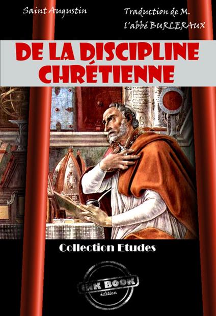 De la discipline chrétienne [édition intégrale revue et mise à jour]