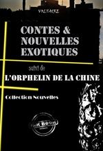 Contes et nouvelles exotiques (suivi de L'orphelin de la Chine) [édition intégrale revue et mise à jour]