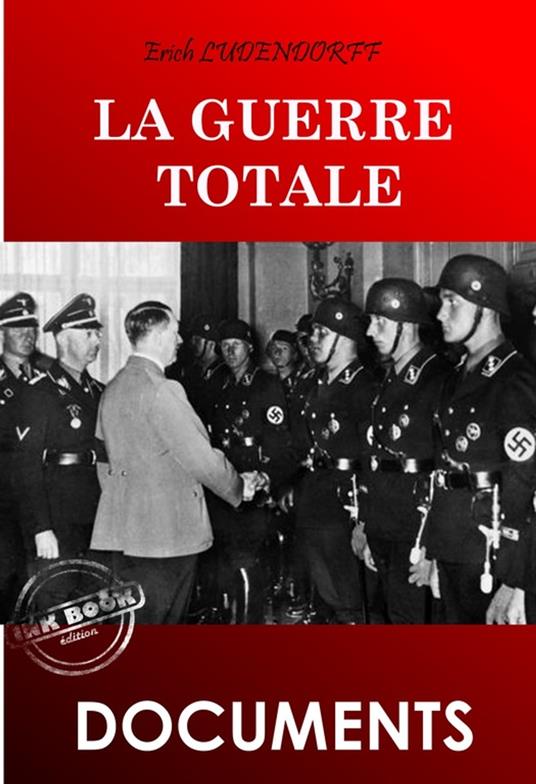 La guerre totale [édition intégrale revue et mise à jour]
