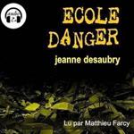Ecole danger